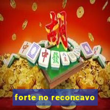 forte no reconcavo